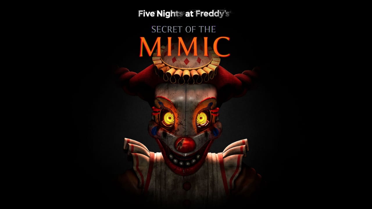 玩具熊的五夜后宫:模仿者的秘密丨Five Nights at Freddy’s: Secret of the Mimic-资源宝库